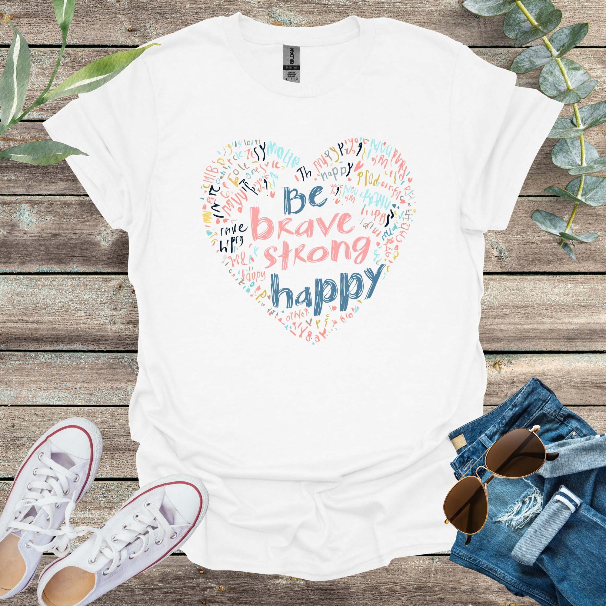 Printify T-Shirt Charcoal / S Be Brave Strong Happy